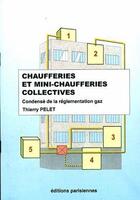 Couverture du livre « Chaufferies et mini-chaufferies collectives » de Thierry Pelet aux éditions Edipa