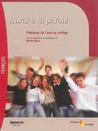 Couverture du livre « L'oral a la parole : pratiques de l'oral au collège » de  aux éditions Crdp De Versailles