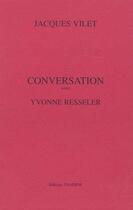 Couverture du livre « Conversation avec ; Yvonne Resseler » de Jacques Vilet aux éditions Tandem