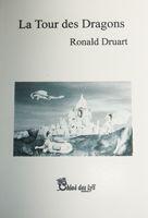 Couverture du livre « La tour des dragons » de Ronald Druart aux éditions Chloe Des Lys