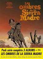 Couverture du livre « Les ombres de la Sierra Madre : Tome 1 à Tome 3 » de Daniel Brecht et Philippe Nihoul aux éditions Bd Must