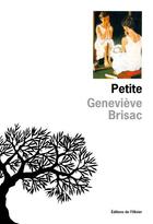 Couverture du livre « Petite » de Genevieve Brisac aux éditions Editions De L'olivier
