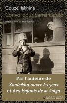 Couverture du livre « Convoi pour Samarcande » de Gouzel Iakhina aux éditions Noir Sur Blanc