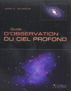 Couverture du livre « Guide d'observation du ciel profond » de Gilmour Jess aux éditions Broquet