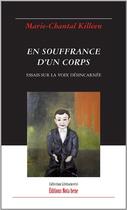 Couverture du livre « En souffrance d'un corps : essais sur la voix desincarnee » de Killeen Marie-Chanta aux éditions Nota Bene