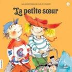 Couverture du livre « Jiji et Pichou t.9 ; la petite soeur » de Ginette Anfousse aux éditions La Courte Echelle