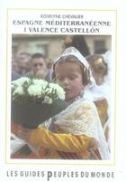 Couverture du livre « Espagne méditerranéenne i valence castellon » de Peuples Monde aux éditions Peuples Du Monde