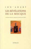 Couverture du livre « Les révélations de la Mecque » de Ibn 'Arabi M. aux éditions Medicis Entrelacs