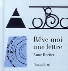 Couverture du livre « Rêve-moi une lettre » de Anne Bertier aux éditions Memo