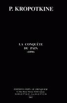 Couverture du livre « La conquete du pain (1890) (ned 2013) » de Pierre Kropotkine aux éditions Tops