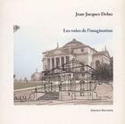Couverture du livre « Les voies de l'imagination » de Jean-Jacques Deluz aux éditions Bouchene
