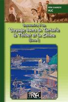 Couverture du livre « Souvenirs D'Un Voyage Dans La Tartarie, Le Thibet & La Chine (Livre I) » de Evariste Huc aux éditions Prng