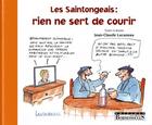 Couverture du livre « Les Saintongeais ; rien ne sert de courir » de Jean-Claude Lucazeau aux éditions Bordessoules