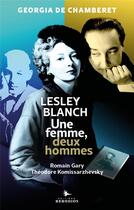 Couverture du livre « Lesley Blanch : Une femme, deux hommes » de Georgia De Chamberet aux éditions Herodios