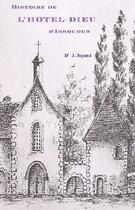 Couverture du livre « Histoire de l'Hôtel-Dieu d'Issoudun » de Jugand J. aux éditions Alice Lyner