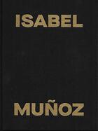 Couverture du livre « Isabel Munoz » de Audrey Hoareau aux éditions The Red Eye