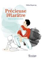 Couverture du livre « Précieuse marâtre » de Celine Duperray aux éditions Evolige