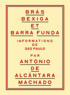 Couverture du livre « Brás, Bexiga et Barra Funda : informations de São Paulo » de Antonio De Alcantara Machado aux éditions L'oncle D'amerique