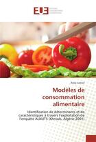 Couverture du livre « Modeles de consommation alimentaire » de Lamari Assia aux éditions Editions Universitaires Europeennes