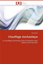 Couverture du livre « Chauffage stochastique » de Patin-D aux éditions Editions Universitaires Europeennes