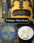 Couverture du livre « Vintage Barcelona » de Patricia Martinez aux éditions Monsa