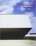 Couverture du livre « Architecture_factory ; architettura_fabbrica » de  aux éditions Letteraventidue