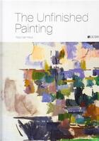 Couverture du livre « The unfinished painting » de Van Hout aux éditions Thames & Hudson