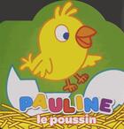 Couverture du livre « Pauline le poussin » de  aux éditions Yoyo Books