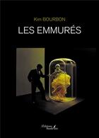 Couverture du livre « Les emmurés » de Kim Bourbon aux éditions Baudelaire