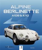 Couverture du livre « Alpine Berlinette A108 et A110 » de Bellu Serge aux éditions Etai