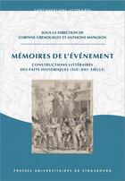 Couverture du livre « Memoires de l'evenement : constructions litteraires des faits historiques (xix - constructions litte » de Grenouillet. Mangeon aux éditions Pu De Strasbourg