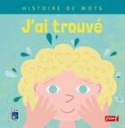 Couverture du livre « J'ai trouve / histoire de mots / pemf » de Icem Pedagogie Frein aux éditions Pemf