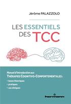 Couverture du livre « Les essentiels des TCC : manuel » de Jerome Palazzolo aux éditions Hermann