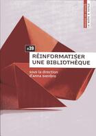 Couverture du livre « Reinformatiser une bibliotheque » de Svenbro Anna aux éditions Enssib