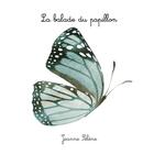 Couverture du livre « La balade du papillon » de Selene Jeanne aux éditions Js Editions