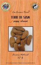 Couverture du livre « Encens rares : terre de siam - relaxant - 25 gr » de  aux éditions Dg-exodif