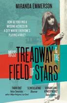 Couverture du livre « MISS TREADWAY & THE FIELD OF STARS » de Miranda Emmerson aux éditions Harper Collins Uk