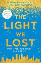 Couverture du livre « The light we lost » de Jill Santopolo aux éditions Harper Collins Uk