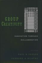 Couverture du livre « Group Creativity: Innovation through Collaboration » de Paul B Paulus aux éditions Oxford University Press Usa