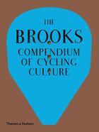 Couverture du livre « The brooks compendium of cycling culture » de  aux éditions Thames & Hudson