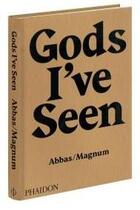 Couverture du livre « Gods I've seen » de Abbas aux éditions Phaidon Press