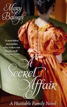 Couverture du livre « A Secret Affair » de Mary Balogh aux éditions Little Brown Book Group Digital