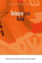 Couverture du livre « Deleuze and Race » de Arun Saldanha aux éditions Edinburgh University Press