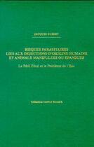 Couverture du livre « Risques Parasitaires Lies Aux Dejections D'Origine Humaine Et Animale Manipulees Ou Epandues Le Peri » de Jacques Euzeby aux éditions Tec Et Doc