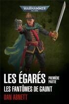 Couverture du livre « Les Égarés Première Partie » de Dan Abnett aux éditions Black Library