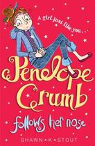 Couverture du livre « Penelope Crumb Follows Her Nose » de Shawn K. Stout aux éditions Quercus Publishing Digital