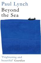 Couverture du livre « Beyond the sea » de Paul Lynch aux éditions Oneworld
