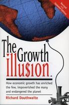 Couverture du livre « The Growth Illusion » de Douthwaite Richard aux éditions Lilliput Press Digital