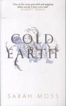 Couverture du livre « Cold Earth » de Sarah Moss aux éditions Granta Books