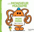 Couverture du livre « Mon frère » de Roger Hargreaves aux éditions Hachette Jeunesse